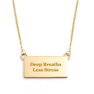 deep breaths less stress engraved necklace