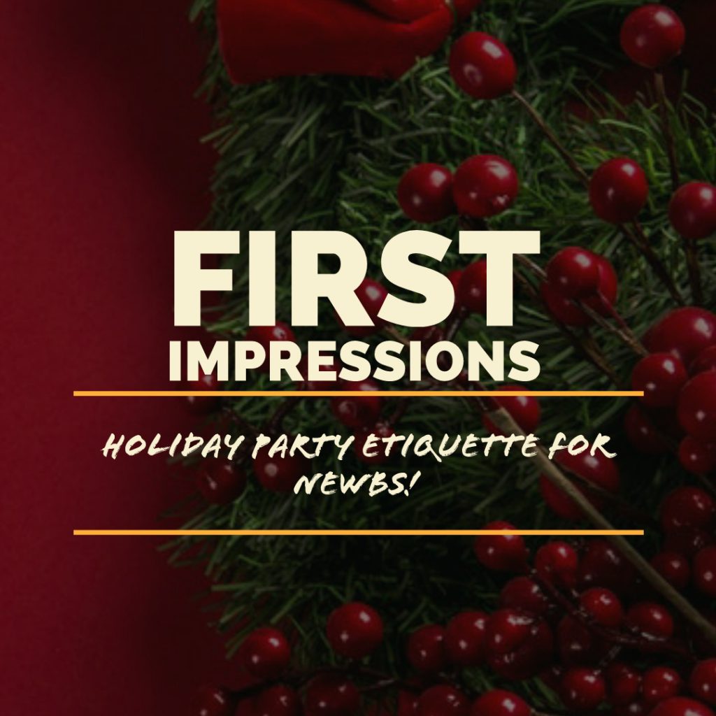 first impressions holiday party etiquette